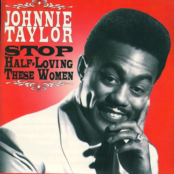 johnnie taylor good love album